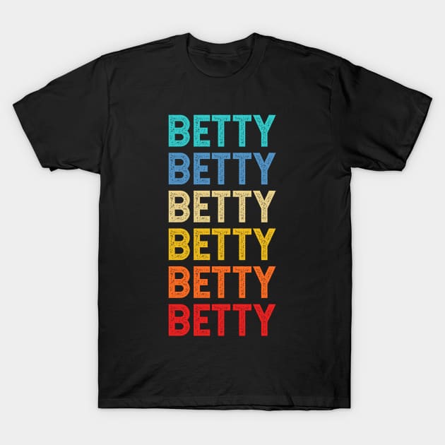 Betty Name Vintage Retro Custom Gift Named Betty T-Shirt by CoolDesignsDz